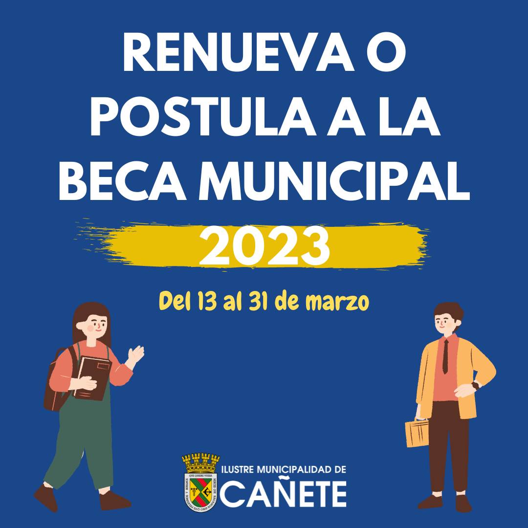 RENUEVA O POSTULA A LA BECA MUNICIPAL DE EDUCACIÓN SUPERIOR 2023